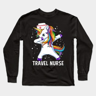 Dabbing Unicorn Travel Nurse Funny Gift Long Sleeve T-Shirt